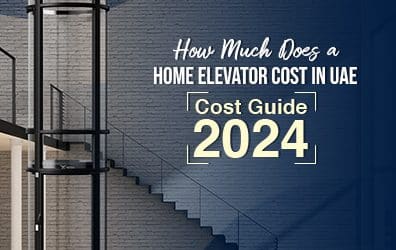 How Much Does a Home Elevator Cost in UAE? Cost Guide 2024